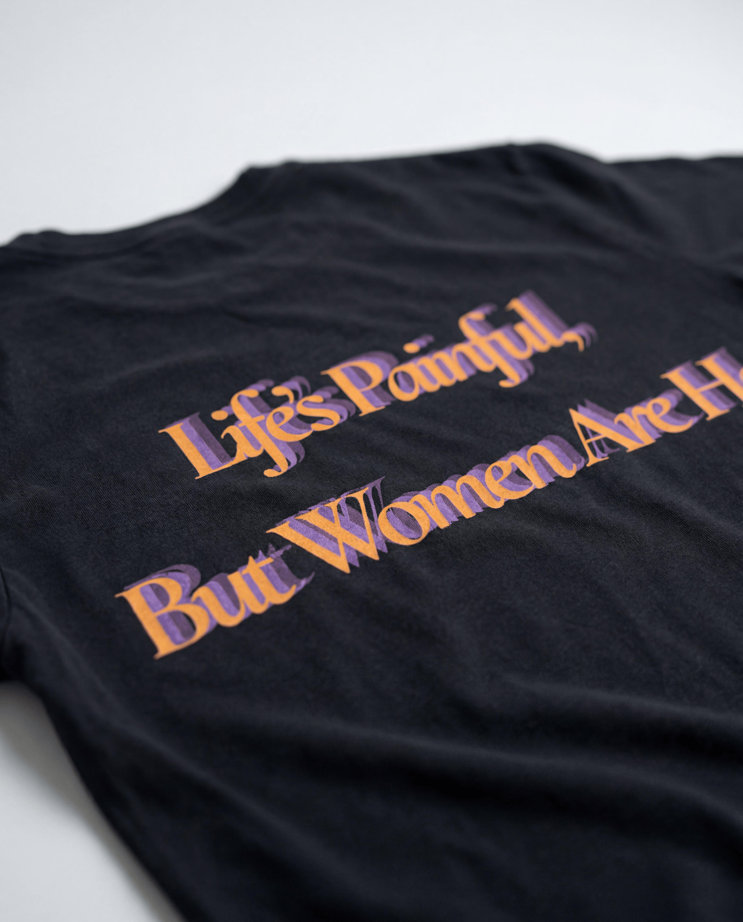 LIFE'S PAINFUL BUT WOMEN ARE HOT